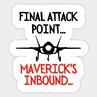 Maverick's inbound! Sticker